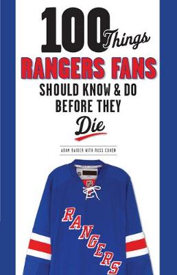 100 Things Rangers Fans Should Know & Do Before They Die (Paperback)