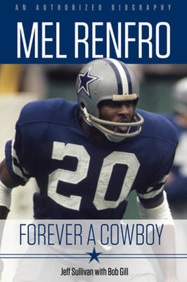 Mel Renfro: Forever a Cowboy (Hardback)