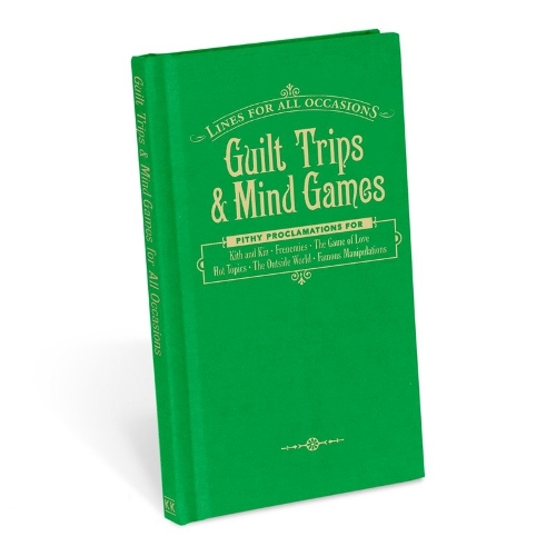 Guilt Trips & Mind Games for All Occasions - Lines for All Occasions (Hardback)