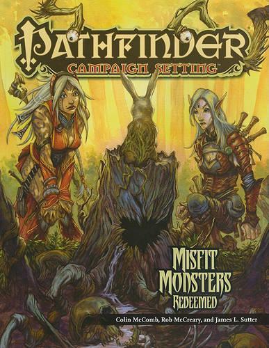 Pathfinder Chronicles: Misfit Monsters Redeemed (Paperback)