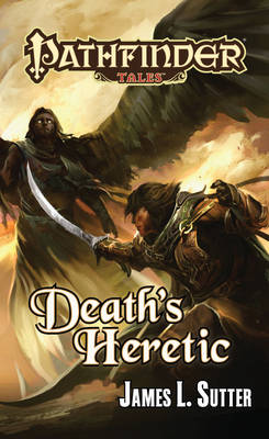 Pathfinder Tales: Death's Heretic (Paperback)