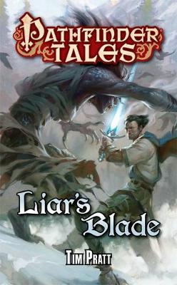 Pathfinder Tales: Liar's Blade: Pathfinder Tales: Liar's Blade Liar's Blade (Paperback)