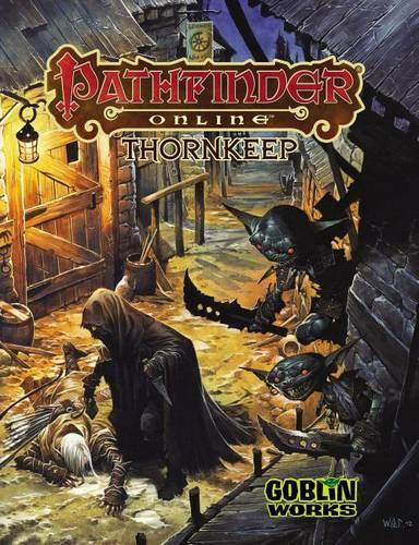 Pathfinder Online: Thornkeep: Pathfinder Online: Thornkeep Thornkeep (Paperback)