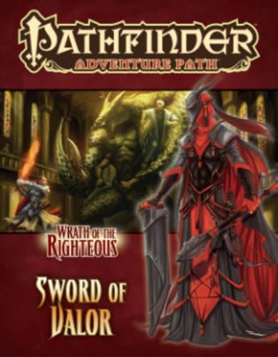 Pathfinder Adventure Path: Wrath of the Righteous Part 2 - Sword of Valor (Paperback)