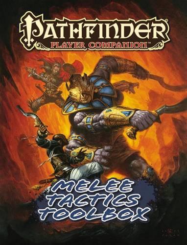 Pathfinder Player Companion: Melee Tactics Toolbox (Paperback)