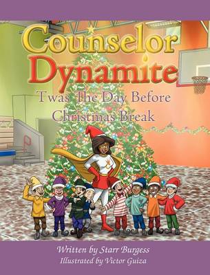 Counselor Dynamite: Twas the Day Before Christmas Break (Hardback)