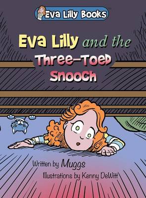 Eva Lilly and the Three-Toed Snooch (Hardback)