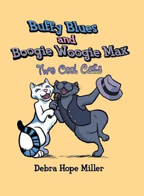 Buffy Blues and Boogie Woogie Max: Two Cool Cats (Hardback)