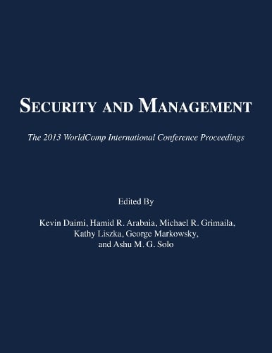 Security and Management: The 2013 Worldcomp International Conference Proceedings (Paperback)