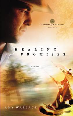 Healing Promises: Can Fbi Agent Clint Rollins Trust God for not Just One Miracle But Two? - Defenders of Hope Series 02 (Paperback)