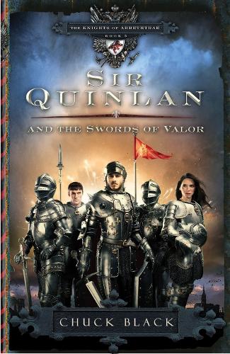 Sir Quinlan and the Swords of Valor - The Knights of Arrethtrae 05 (Paperback)