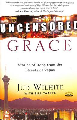 Uncensored Grace: Stories of Hope from the Streets of Vegas (Paperback)