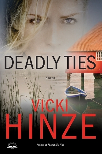 Deadly Ties: A Novel (Paperback)