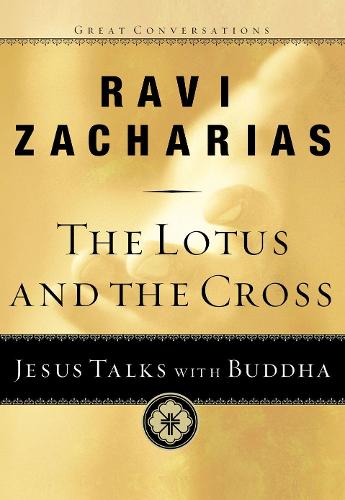 The Lotus and the Cross: Jesus Talks with Buddha - Great Conversations 01 (Paperback)