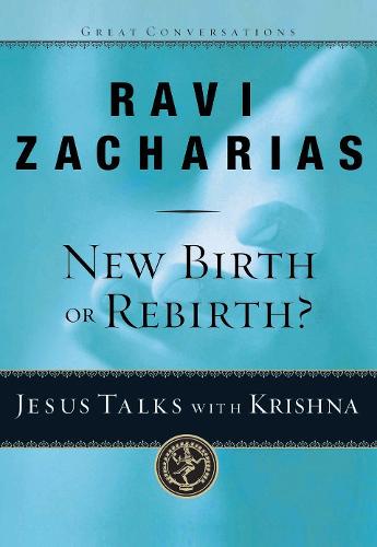New Birth or Rebirth?: Jesus Talks with Krishna - Great Conversations 04 (Paperback)
