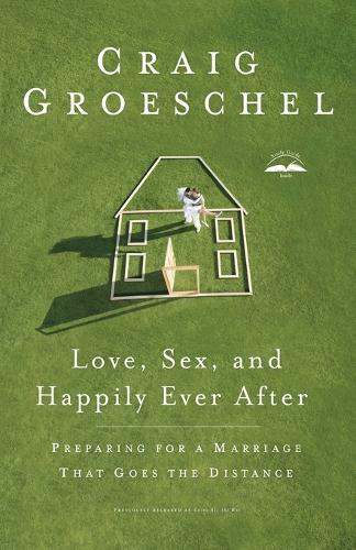 Love, Sex and Happily Ever After: Preparing for a Marriage that Goes the Difference (Paperback)