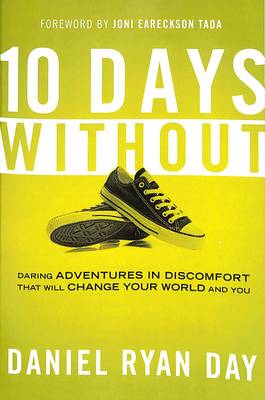 Ten Days Without: What If Changing the World is as Simple as Taking Off your Shoes? (Paperback)