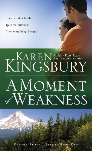 A Moment of Weakness - Forever Faithful Series 02 (Paperback)