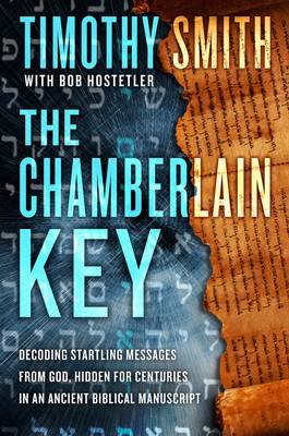 The Chamberlain Key: A Real-Life Quest to Unveil a Message from God, Hidden in an Ancient Text (Hardback)