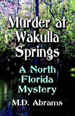 Murder at Wakulla Springs: A North Florida Mystery (Paperback)