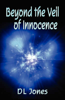 Beyond the Veil of Innocence (Paperback)
