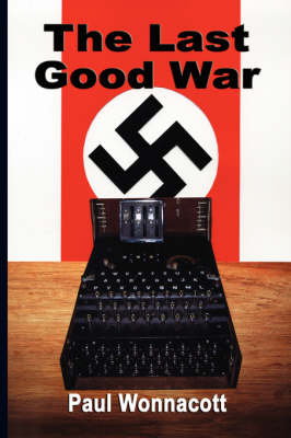 The Last Good War: A Novel (Paperback)