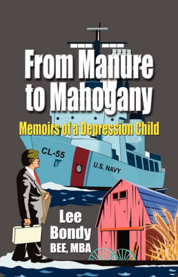 From Manure to Mahogany: Memoirs of a Depression Child (Paperback)