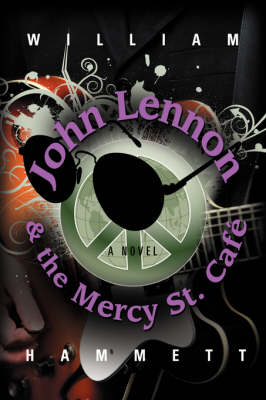 John Lennon and the Mercy Street Cafe (Paperback)