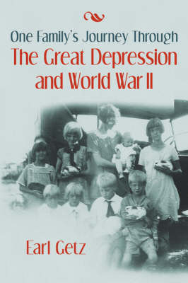 One Family's Journey Through the Great Depression and World War II (Paperback)