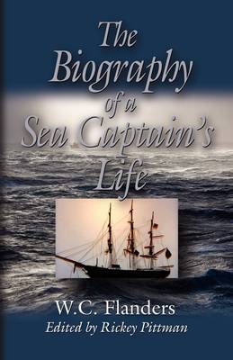 THE Biography of A Sea Captain's Life: Written By Himself (Paperback)