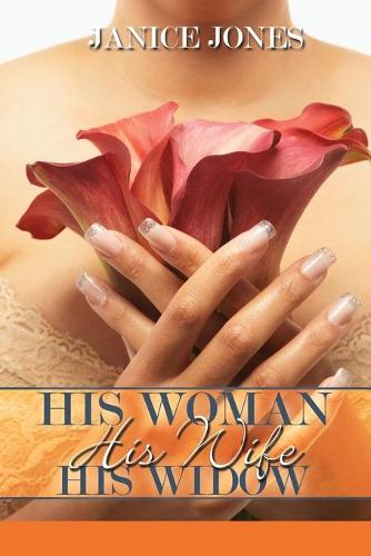 His Woman, His Wife, His Widow (Paperback)
