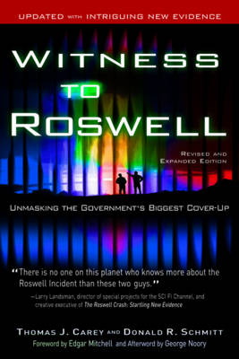 Witness to Roswell: Unmasking the Government's Biggest Cover-Up (Paperback)