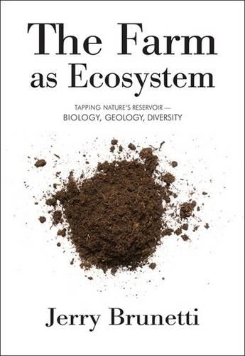 The Farm as Ecosystem: Tapping Nature's Reservoir - Geology, Biology, Diversity (Paperback)
