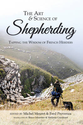 The Art & Science of Shepherding: Tapping the Wisdom of French Herders (Paperback)