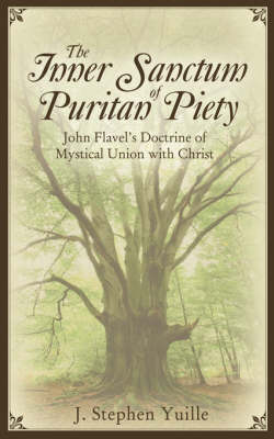 The Inner Sanctum of Puritan Piety (Paperback)