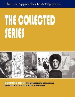 The Collected Series: Five Approaches to Acting (Paperback)