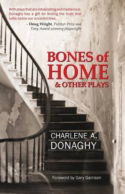 Bones of Home and Other Plays (Paperback)