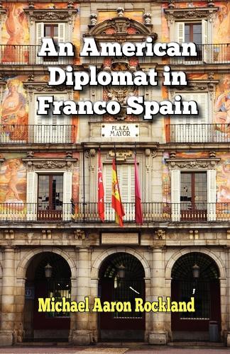 An American Diplomat in Franco Spain (Paperback)