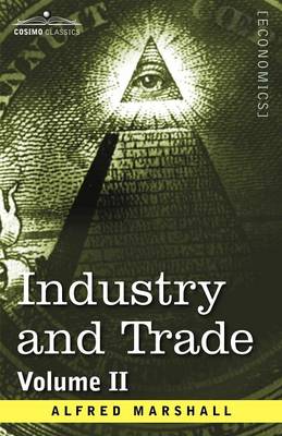 Industry and Trade: Volume II (Paperback)