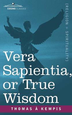Vera Sapientia, or True Wisdom (Paperback)