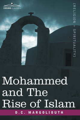 Mohammed and the Rise of Islam (Paperback)