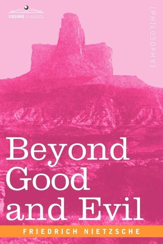 Beyond Good and Evil (Paperback)