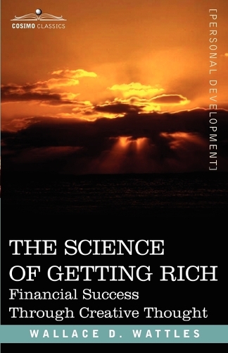 The Science of Getting Rich: Financial Success Through Creative Thought (Paperback)