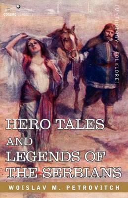 Hero Tales and Legends of the Serbians (Paperback)