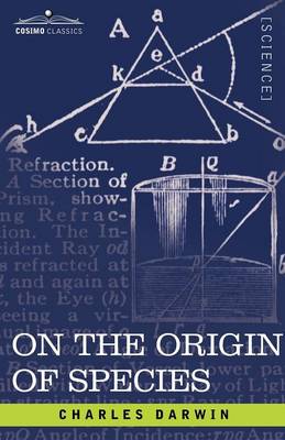 On the Origin of Species: By Means of Natural Selection or the Preservation of Favored Races in the Struggle for Life (Paperback)
