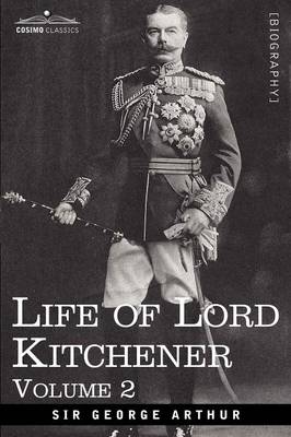 Life of Lord Kitchener, Volume 2 (Paperback)