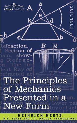 The Principles of Mechanics Presented in a New Form (Paperback)