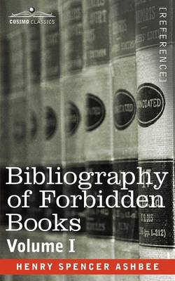 Bibliography of Forbidden Books - Volume I (Paperback)