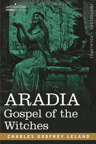 Aradia: Gospel of the Witches (Paperback)