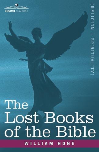 The Lost Books of the Bible A.K.A, the Apocryphal New Testament (Paperback)